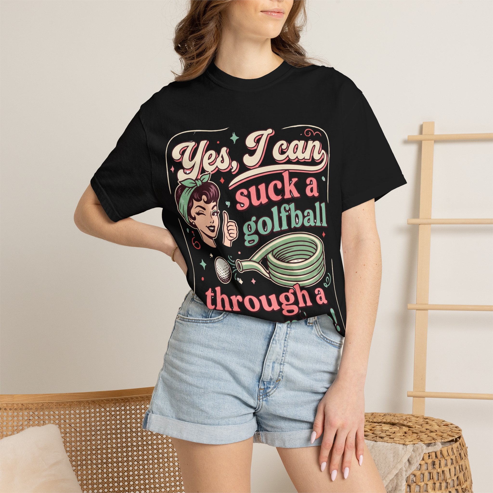 Vintage Retro Tee — “Yes, I Can Suck a Golfball Through a Hosepipe!”