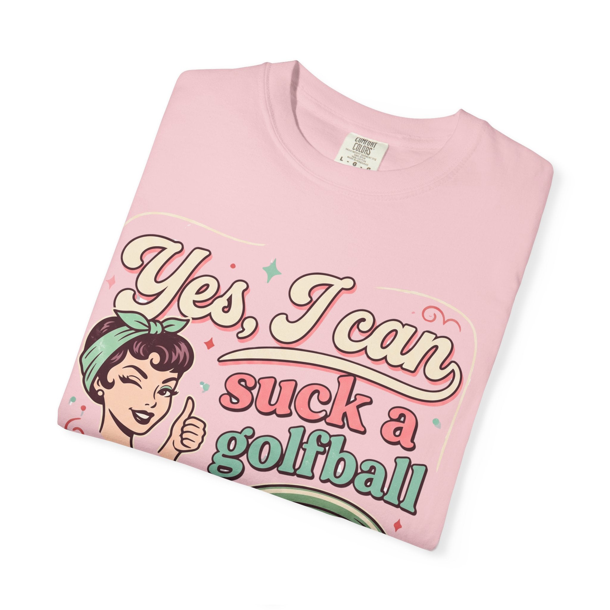 Vintage Retro Tee — “Yes, I Can Suck a Golfball Through a Hosepipe!”